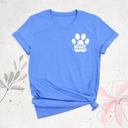 dog mom shirt, pocket paw shirt, custom dog name shirt, pawma shirt, dog paw shirt, grandma dog shirt, vet tech shirt, p