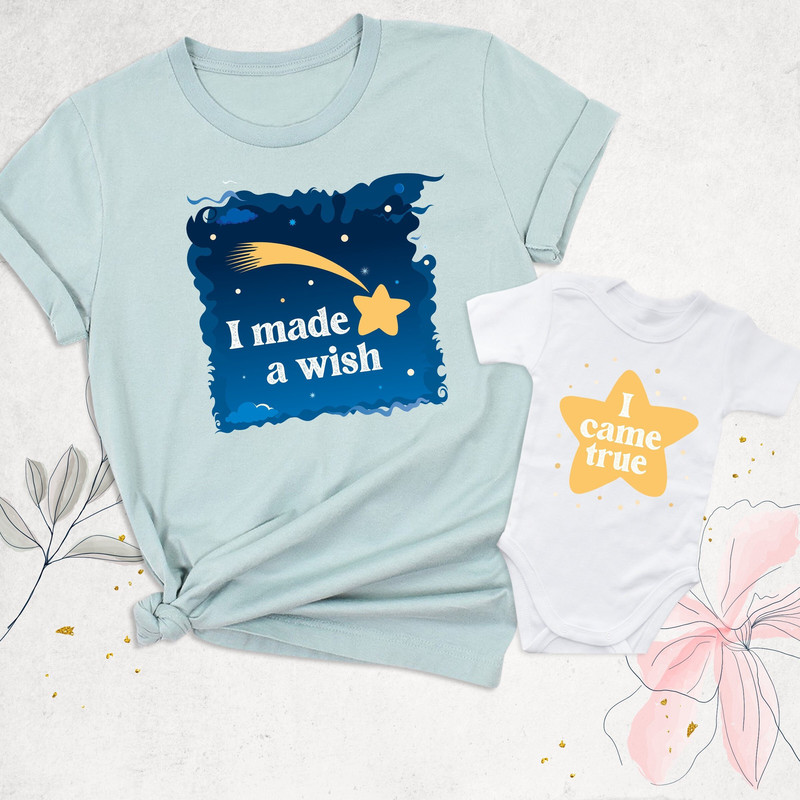 I Made A Wish Shirt, Matching Mom Daughter Shirt, I Came True Shirt, Mothers Day Shirt, Mom Baby Shirt, Mommy and Me Outfit,Baby Shower Gift.jpg