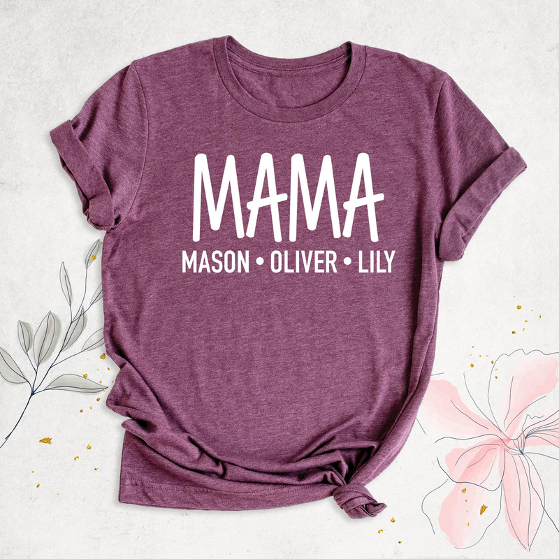 Mama Shirt With Kids Names, Custom Mom Shirt, Mom Birthday Gifts, Mother's Day Shirt, Personalized Mama Shirt, Mom Life Shirt, New Mom Shirt.jpg