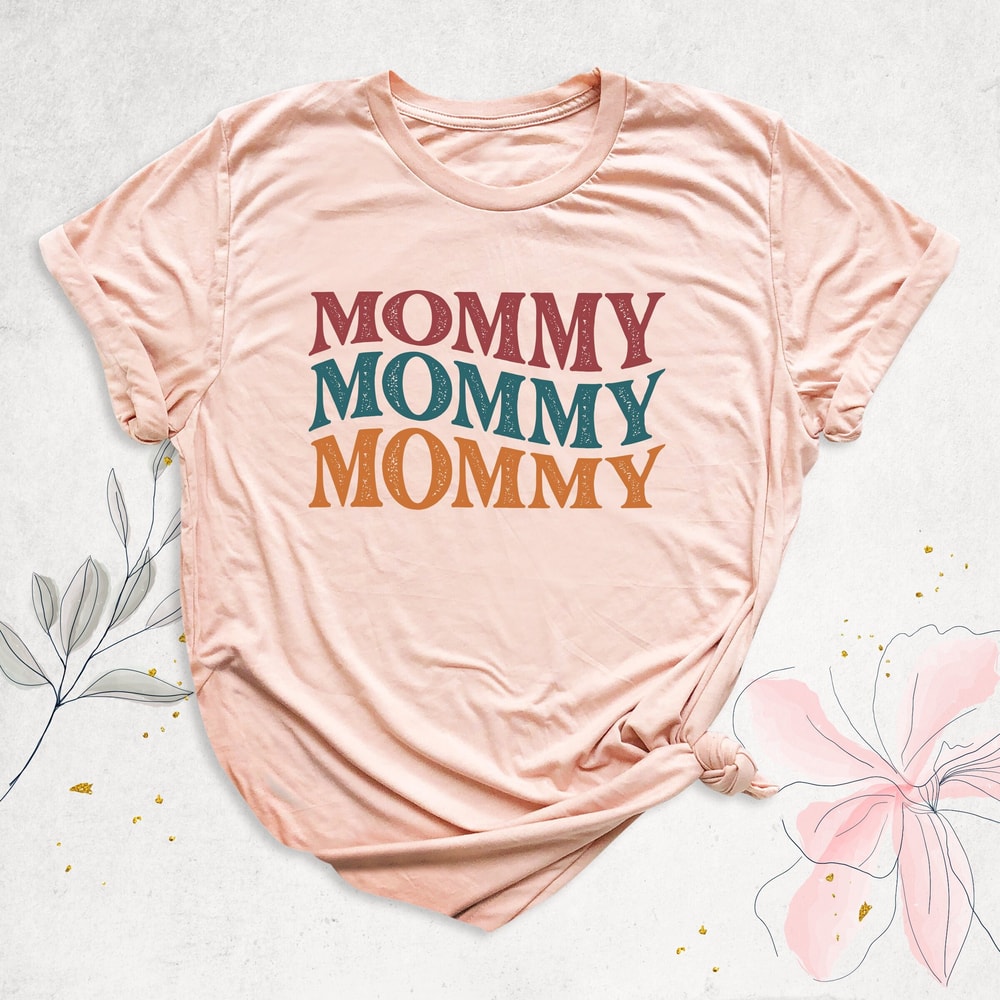 Mommy Shirt, New Mom Shirt, Retro Mommy Shirt, Baby Shower Gift Shirt, Best Mom T-Shirt, Mom to Be Shirt, Mother Days Shirt, Mom Life Shirts.jpg