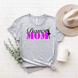 dance mom shirt, dance mom t-shirt, dancer shirts, dancer tee, dance mama gift, dance mama shirt, gift for mom, cute dan
