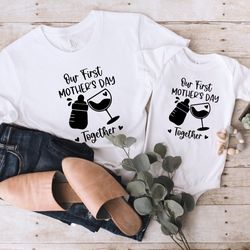 our first mothers day shirt, first mothers day gift t-shirt, mothers day matching shirt, matching mommy and me shirts, c