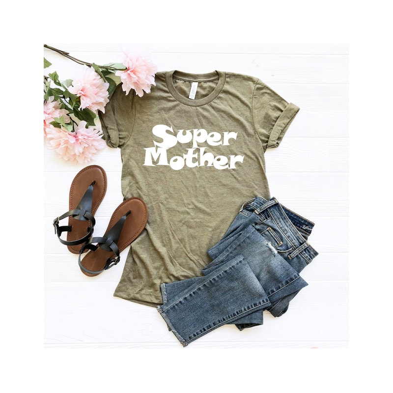 Super Mother Shirt, Mother Shirt, Super Mom Shirt, Mother's Day Shirt Gift, Mother T-Shirt, Mama Shirts, Super Mother T-Shirt.jpg