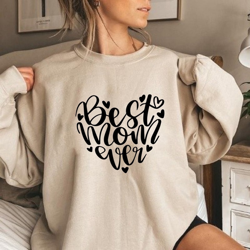 Best Mom Ever Sweatshirt, Mothers Day Sweatshirt, Mama Sweatshirt, Mom Life Sweatshirt, Mom Sweatshirt, Gift for Mom, Mothers Day Gift, 1.jpg
