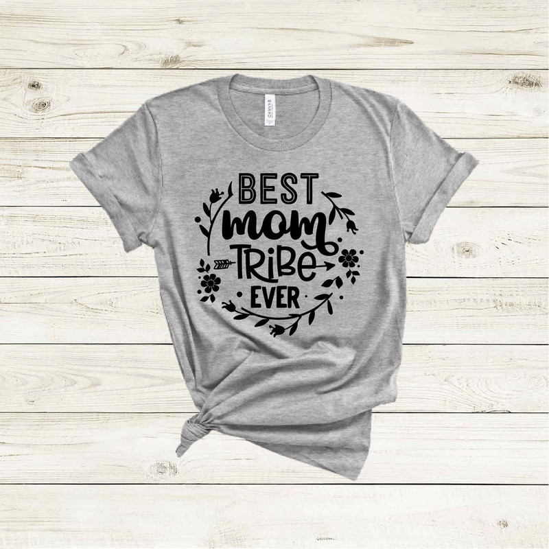 Best Mom Tribe Ever Shirt, Mothers Day Shirt, Mothers Day Gift, Mama Shirt, Mom Shirt, Mommy Shirt, Cool Mom Shirt, Funny Mom Shirt.jpg