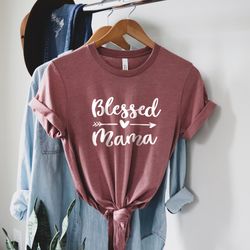 blessed mama shirt, mothers day shirt, mom life shirt, mother t-shirt, cute mom shirt, cute mom gift, mothers day gift,