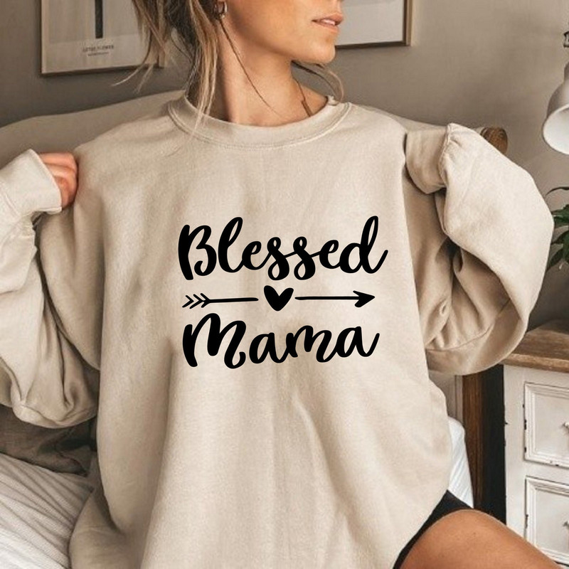 Blessed Mama Sweatshirt, Mom Life Sweatshirt, Mother Sweatshirt, Cute Mom Sweatshirt, Cute Mom Gift, Mothers Day Gift, New Mom Gift.jpg