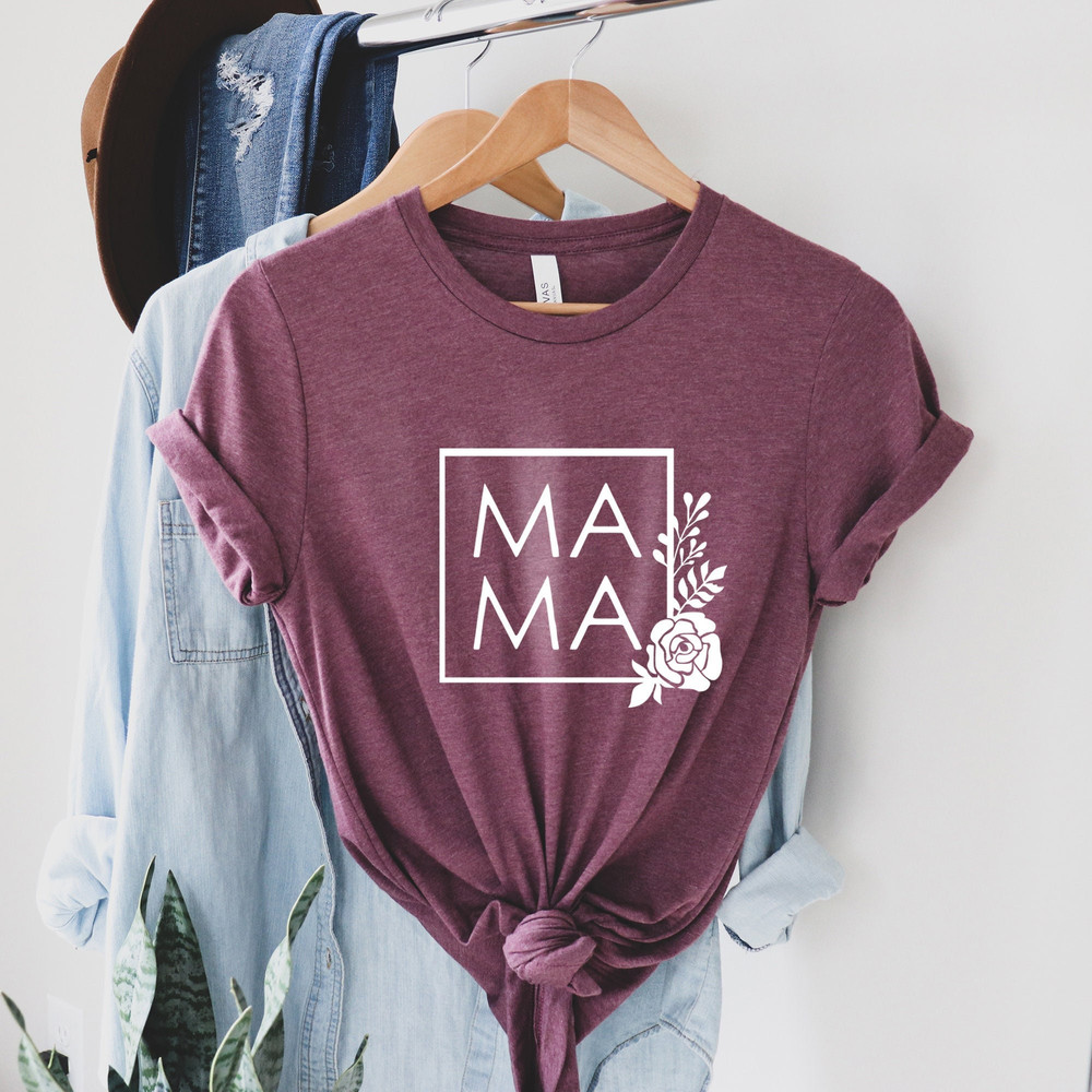 Mama Shirt, Mothers Day Shirt, Mom Life Shirt, Mother T-Shirt, Cute Mom Shirt, Cute Mom Gift, Mothers Day Gift, New Mom Gift, Gift for Mama.jpg