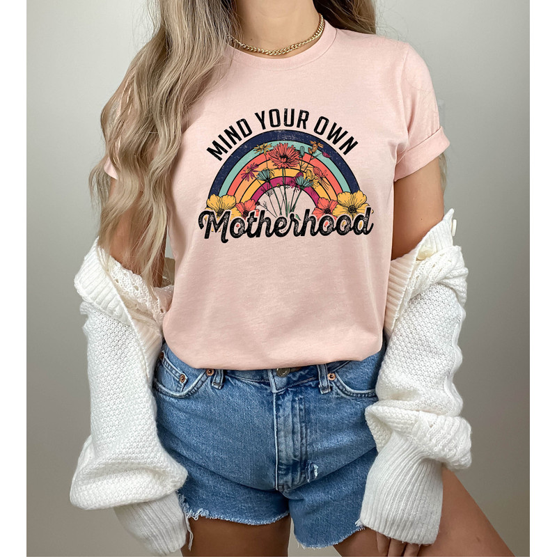 Mind Your Own Motherhood Shirt, Boho Shirt, Hippie, Mothers Day Shirt, Mama Shirt, Mom Retro Shirt, Mom Gift.jpg