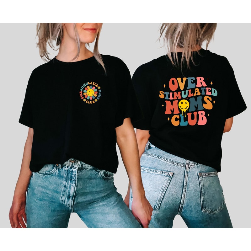 Over Stimulated Moms Club Sweatshirt, Over Stimulated Moms Shirt, Retro Shirt for Moms, Gift for Moms, Mothers Day Gift, Mom Birthday Gifts.jpg
