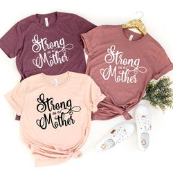strong as a mother shirt, mom shirt,gift for mom,gift for her,mothers day,mom life tshirt,mom to be shirt,mom life t-shi