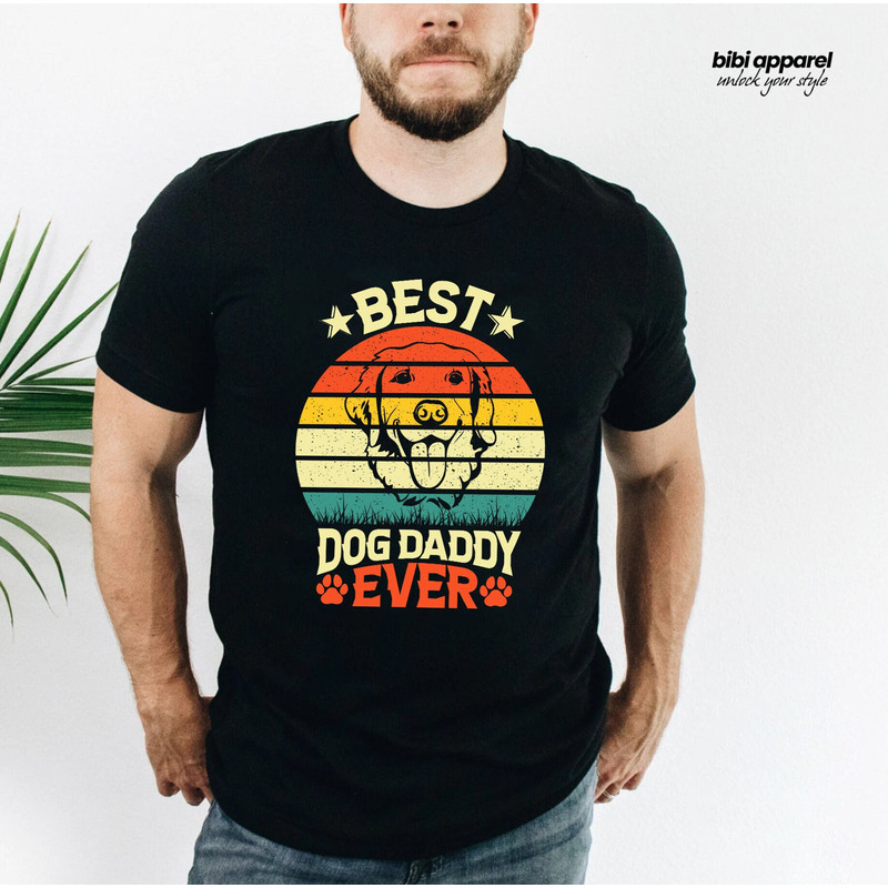Best Dog Dad Ever Shirt,New Dad Shirt,Dad Shirt,Daddy Shirt,Father's Day Shirt,Best Dad shirt,Gift for Dad,Dog Dad Gift, Dog Lover Gift.jpg