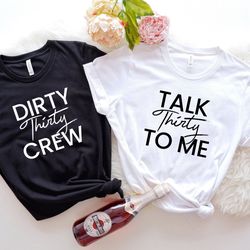 dirty thirty shirts, 30th birthday shirt, dirty 30 party crew, birthday gift, birthday shirt, dirty thirty shirt, birthd