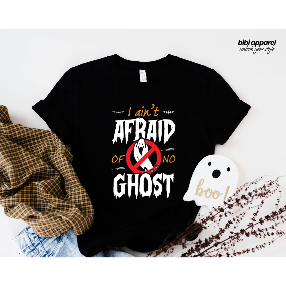 I Ain't Afraid Of No Ghost Unisex T-shirt, Ghost Tee, Ghost Shirt, Funny Shirt, Halloween Shirt, Horror T-shirt, Bella Canvas.jpg