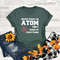 Never trust an Atom they make up everything shirt, Atom shirt, Science Shirt, Chemistry teacher, teacher shirt, teacher appreciation.jpg