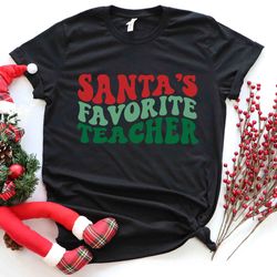 santa teacher, favorite teacher, santas favorite, best teacher gift, winter teacher shirt, christmas shirt, christmas sw