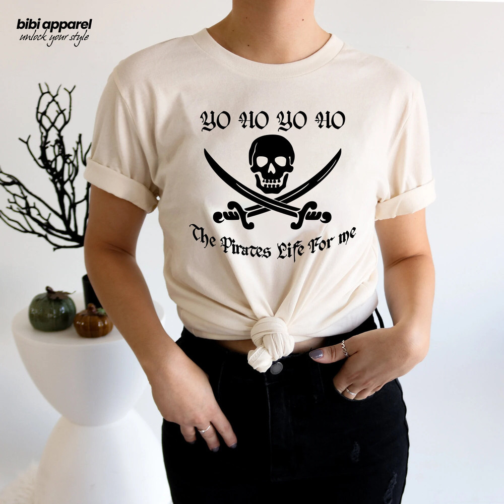 Yo Ho Yo Ho A Pirates Life For Me Pirates Of The Caribbean Disney Ride Disney Inspired Shirt.jpg
