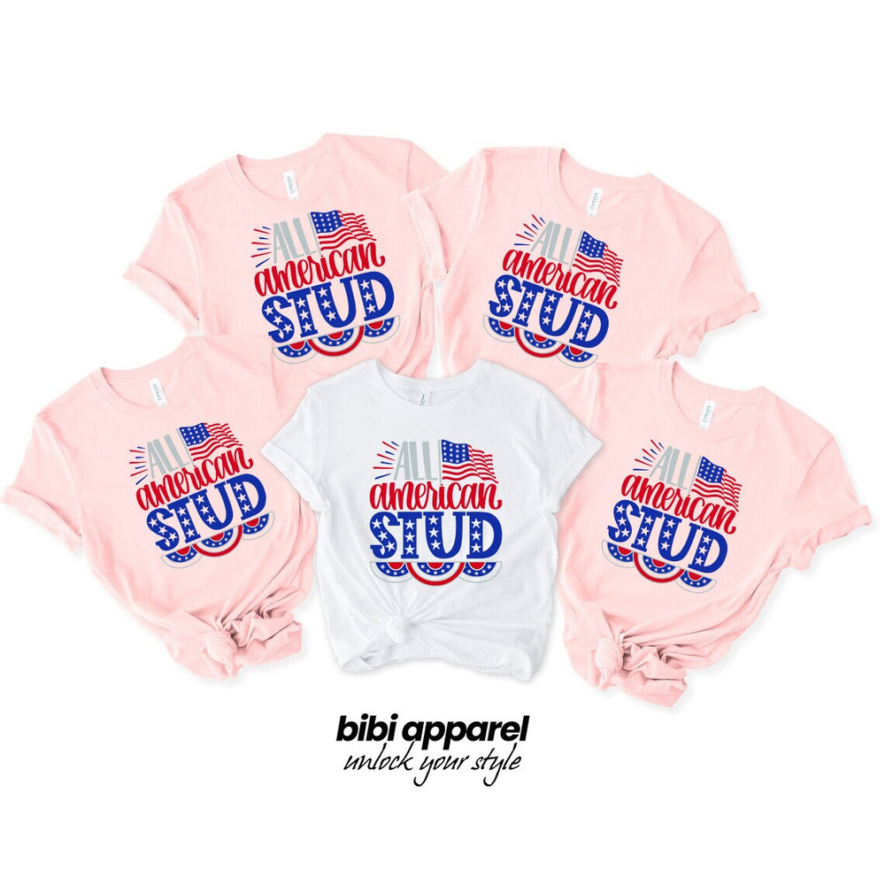 All American Stud Shirt, 4th Of July Shirt, Independence Day Shirt, American Flag Shirt, Patriotic Shirt, Freedom Shirt, USA Family Shirt.jpg