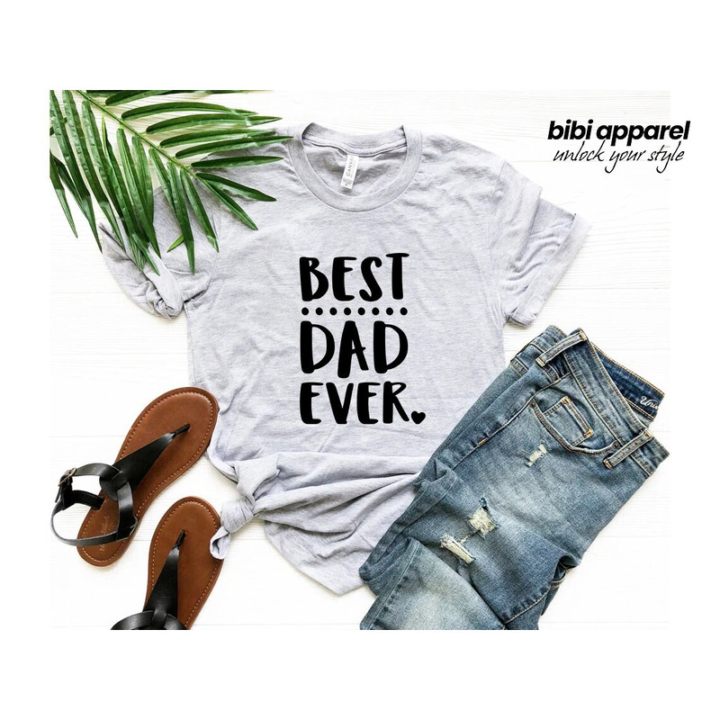 Dad Gift - Best Dad Ever Shirt - Best Dad Gift - Dad Shirt - Funny Fathers Gift - Husband Gift - Funny Dad Tshirt - Dad Birthday Gift.jpg