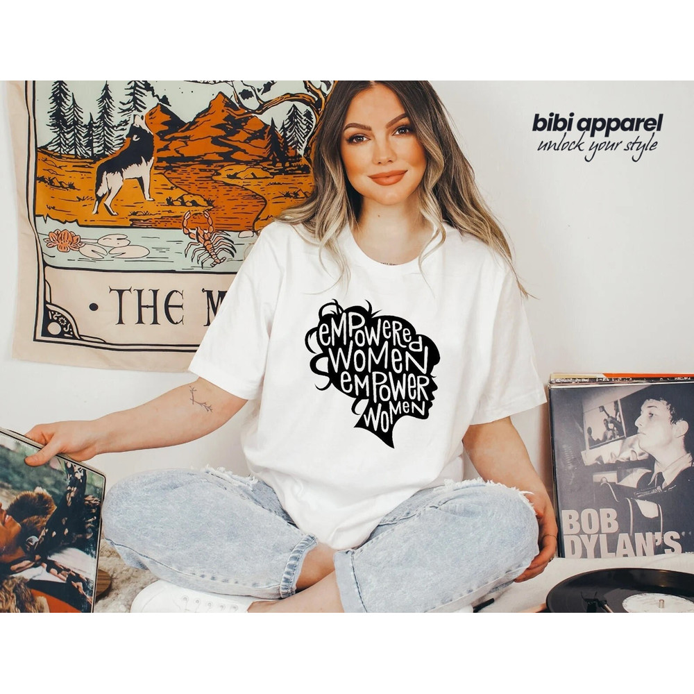 Empowered Women Empower Women, Girl Power Shirt, Crew Shirt, Inspirational Shirt, Feminist Shirt, Equal Rights, Empowered Women Shirt.jpg