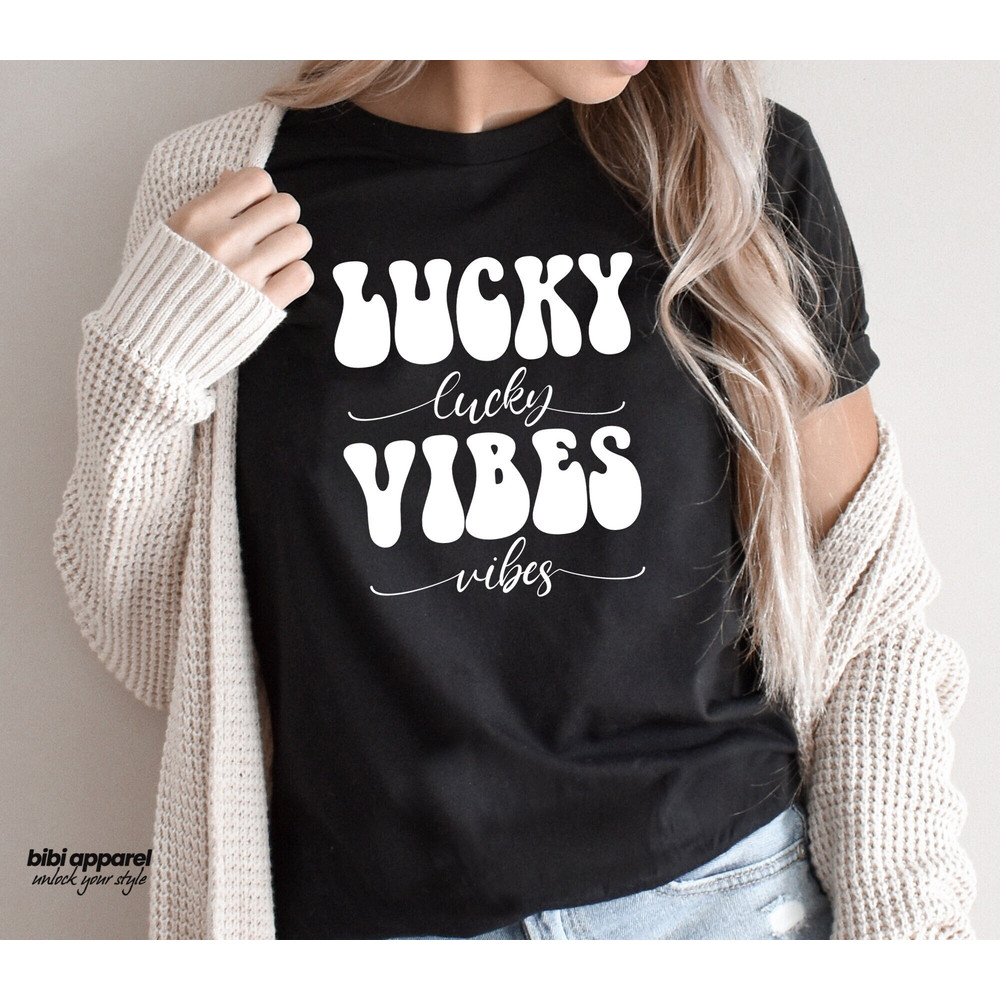 Lucky Vibes Shirt, St Patty's Lucky Shirt, St Patty's Lucky Women Shirt, St. Patty's Day Sweatshirt, Shamrock Shirt, Irish Shirt.jpg