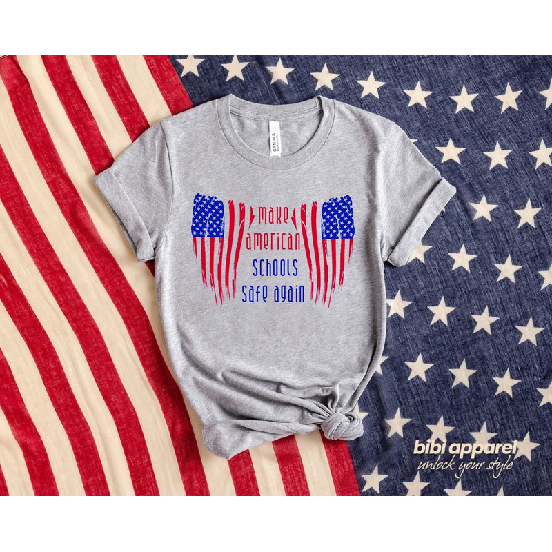 Make American Schools Safe Again Shirt, Anti Gun Shirt, Texas Shirt, Peace Shirt, Pro Choice Shirt, Protest Shirt, Gun Control Shirt.jpg