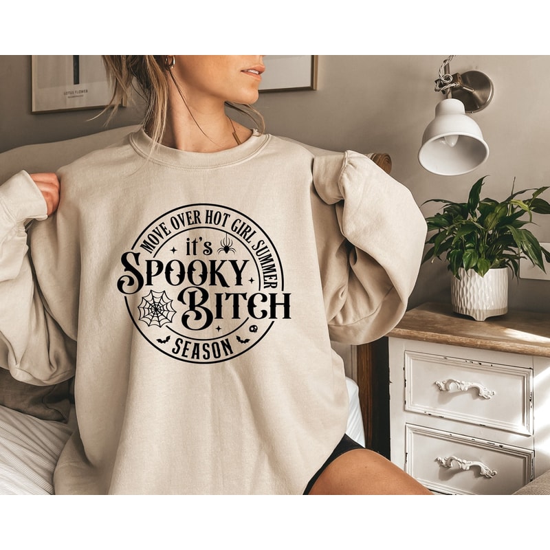 Spooky Bitch Shirt, Move Over Hot Girl summer Shirt, Funny Witch Shirt, Spooky Bitch Season T-shirt, Spooky Season Halloween Sweatshirt.jpg