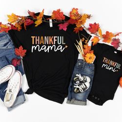 thankful mama shirt,thankful mini shirt,mom shirt,baby shirt,thanksgiving couple shirt,thanksgiving mommy and me shirt,m