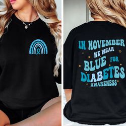 diabetes awareness sweat, in november we wear blue t-shirt, blue ribbon, diabetes support, cute diabetic, awareness mont