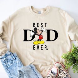 mickey mouse best dad ever sweatshirt, disney dad hoodie, fathers day shirt, best dad ever sweater, disney dad shirt, mi