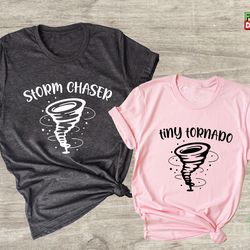 storm chaser shirt, tiny tornado shirt, dad mom son matching t-shirts, father and son shirt, storm chaser tiny tornado t