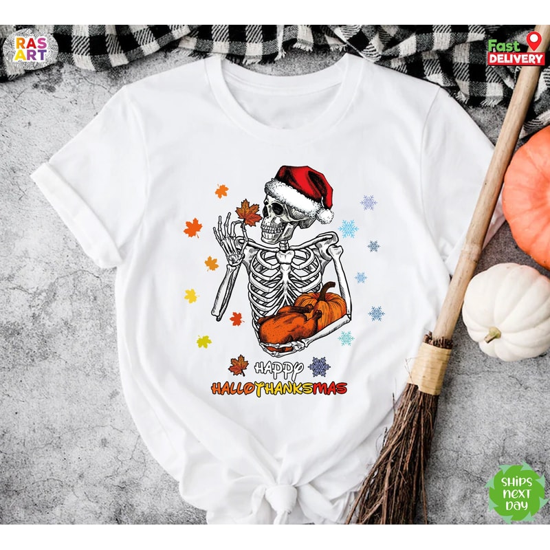 Happy Hallothanksmas Shirt, Skeleton Christmas Shirt, Skull Halloween Shirt, Christmas Shirt, Thanksgiving Tee, Spooky Season Tee.jpg