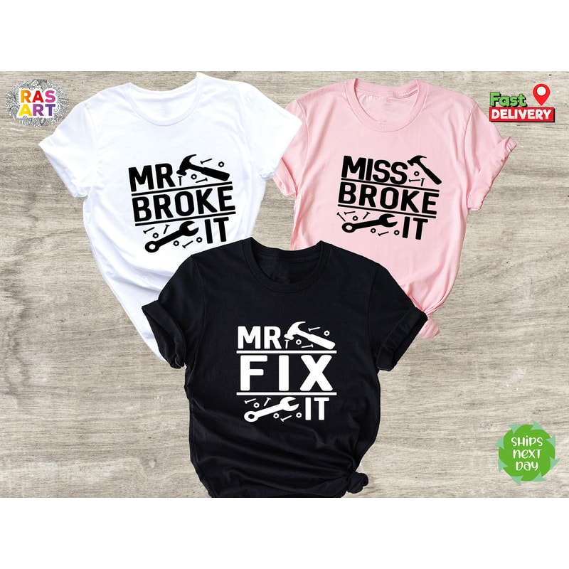 Mr Fix It And Little Miss Broke It Shirts, Daddy and Me Shirt, New Dad Tee, Daddy Daughter Shirt, Fathers day Shirt, Father Son Shirt,.jpg
