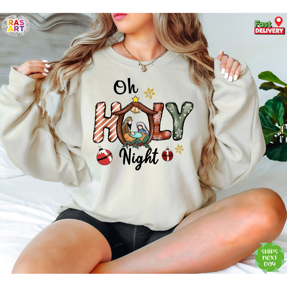 Oh Holy Night Love Came Down Sweatshirt, Jesus is The King Sweatshirt, Jesus Love Believe Shirt, Christian Shirt, Jesus Birth Shirt.jpg