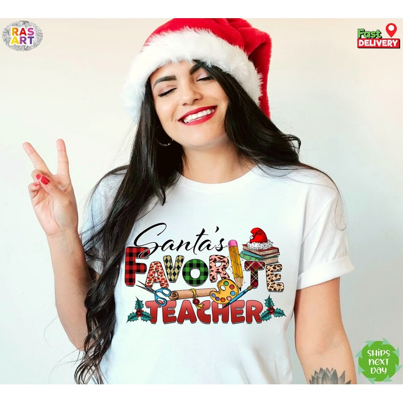 Santa's Favorite Teacher Shirt, Santa Christmas Shirt, Christmas Teacher Shirt, School Lover Shirt, Cute Xmas Shirt, Favorite Teacher Shirt.jpg