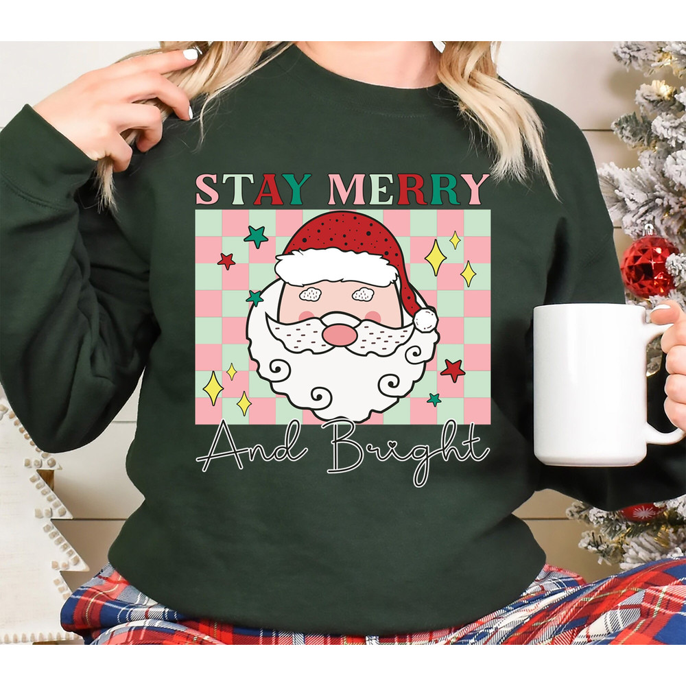 Stay Merry and Bright Sweatshirt, Christmas Santa Shirt, Santa Squad Shirt, Santa Claus Shirt, Bright Santa T-Shirt, Christmas Party Tee.jpg