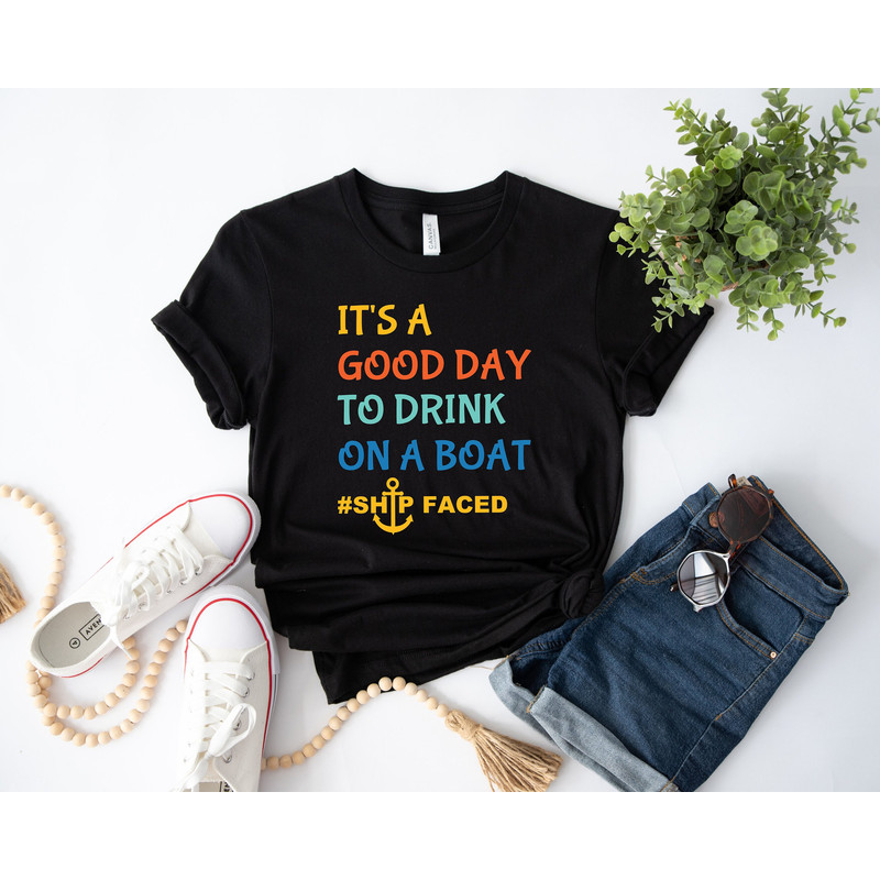 It's A Good Day To Drink On A Boat Shirt, Boat Vacation Shirt, Cruise Shirt, Summer Boat Trip Shirt, Family Vacation, Gift For Cruise Trip.jpg