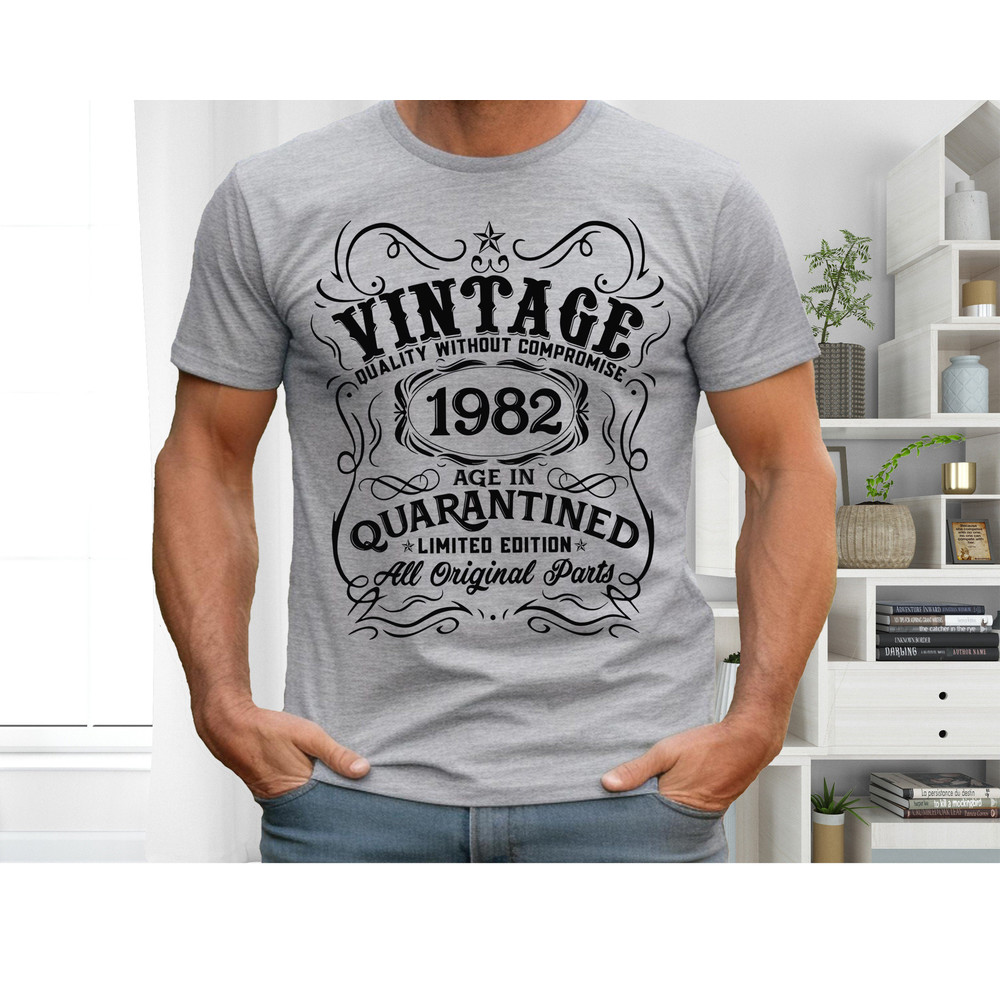 Vintage Quality Without Compromise Shirt, 1982 Age In Quarantined, Men Birthday Gift, 60th Birthday Tee, 50th Shirt, 40th Dad Birthday Shirt.jpg