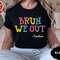 Bruh We Out Teachers Shirt, Last Day Of School Shirt For Teacher, Funny Teacher Shirt, Teacher Appreciation Shirt, Happy Last Day Of School.jpg
