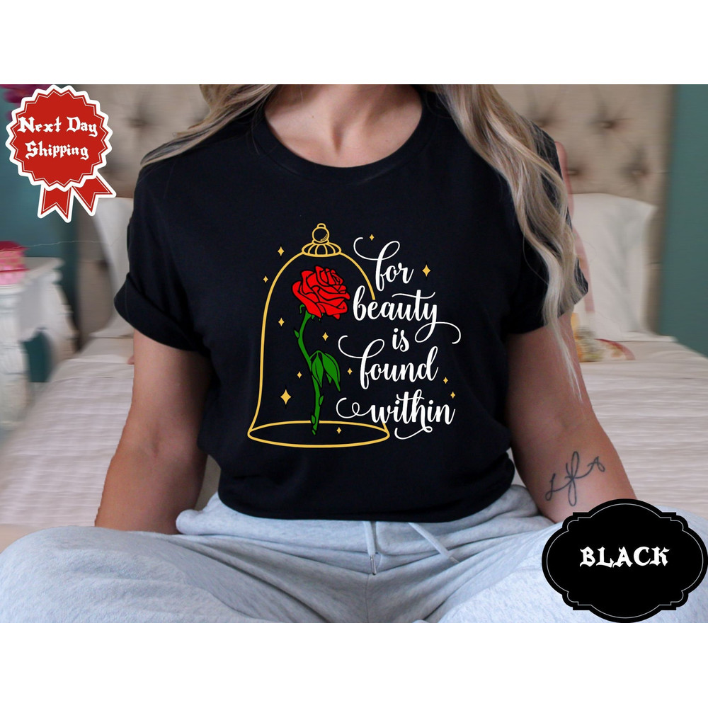 For Beauty is Found Within, Belle Shirt, Beauty and the Beast Shirt, Womens Princess shirt, Belle Beast, Beauty Rose, tale as old as time.jpg