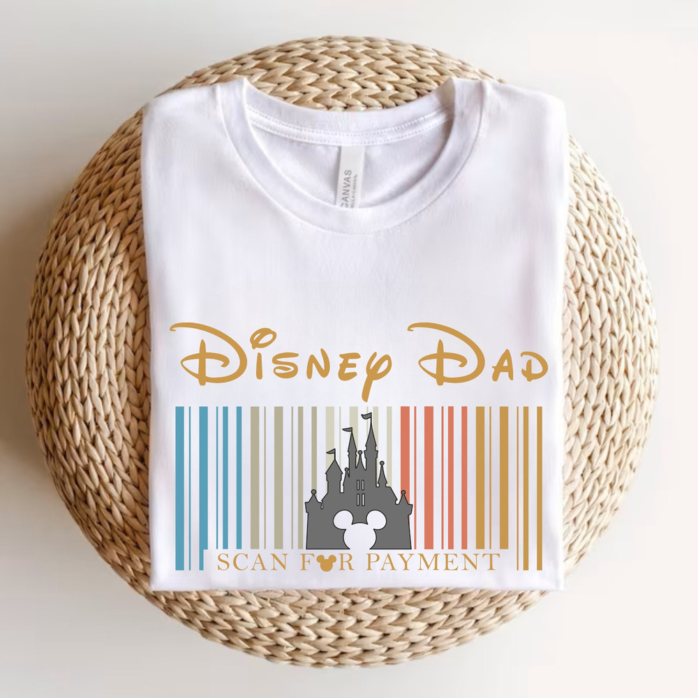 Disney Dad Scan for Payment Shirt, Funny Disney Dad Tee, Gift Idea for Dad, Father's Day Gift, Dad Shirt, Gift for Dad, Mickey Disney Shirt.jpg