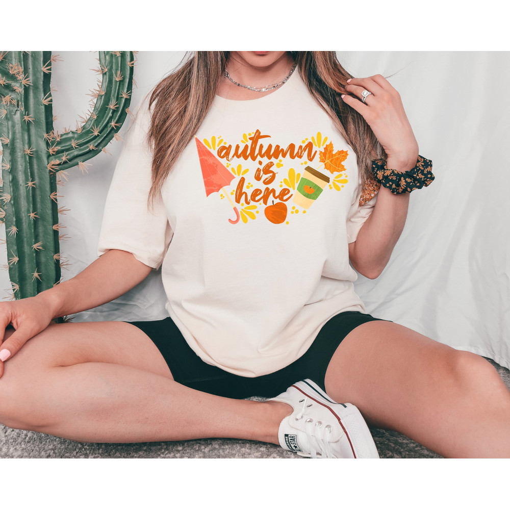 Autumn Is Here Shirt, Fall Minimalist Tee, Autumn Vibes Top, Gift for Her, Gift for Him, Fall Graphic Top, Thanksgiving Outfit,Fall Clothing.jpg