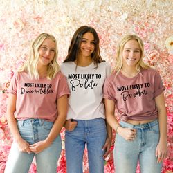 bachelorette party shirts, most likely to shirt , bridal party shirt, wine bachelorette shirts, most likely to bachelore