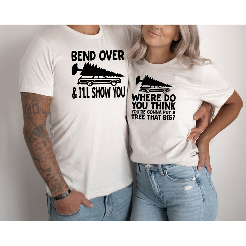 Bend Over and I'll Show You Christmas Couple Matching T-Shirt, Christmas Vacation Shirt, Griswold Family Shirt, Cute Christmas Tree T-Shirt.jpg
