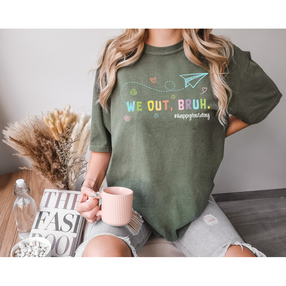 Comfort Colors® We Out Bruh Happy Last Day of School Shirt, Retro Vintage End Of School Shirt, Teacher Appreciation Shirt, Funny School.jpg