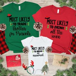 Family Matching Christmas Shirts  Funny Christmas T-Shirts  Most Likely To Shirts  Christmas Gifts  Christmas Tees  Matc
