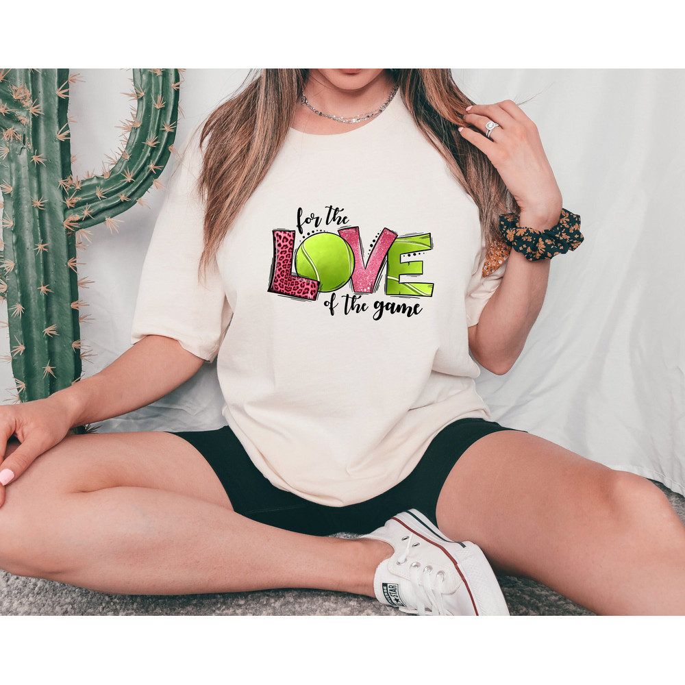 For The Love Of The Game Shirt,Love Tennis Shirts, Sports Mom Shirt, Tennis Shirt, Gift For Mom,Gift for Her,Tennis Shirt For Women,.jpg