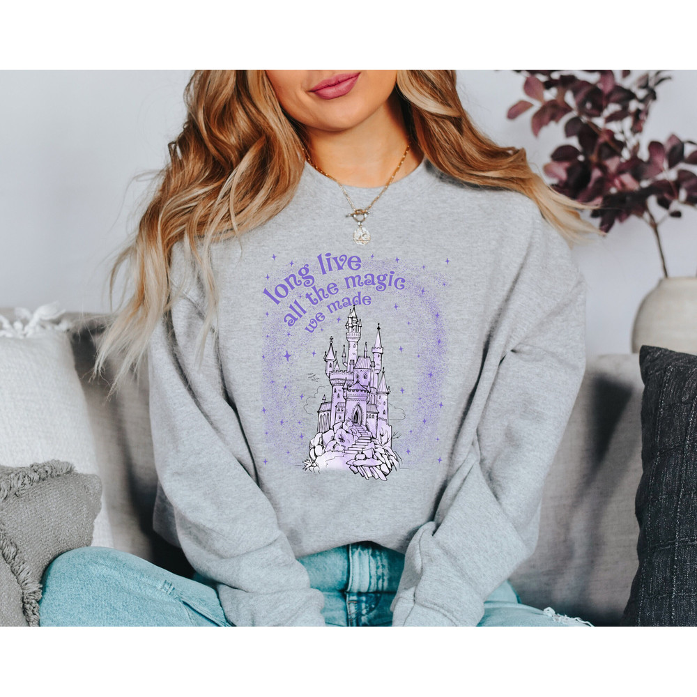 Long Live All The Magic We Made Sweatshirt, Disney Magic Castle Hoodie, Vintage Epcot Shirt, Aesthetic Disney Shirt.jpg