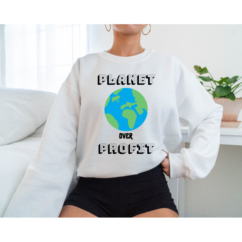 Planet over Profit Sweatshirt,Climate Change Hoodie,Global Warming Sweatshirt,Environmental,Earth Day,Green Hoodie,Climate Change.jpg