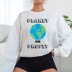 planet over profit sweatshirt,climate change hoodie,global warming sweatshirt,environmental,earth day,green hoodie,clima